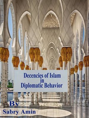 cover image of Decencies of Islam in Diplomatic Behavior